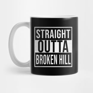 Straight Outta Broken Hill - Gift for Australian From Broken Hill in New South Wales Australia Mug